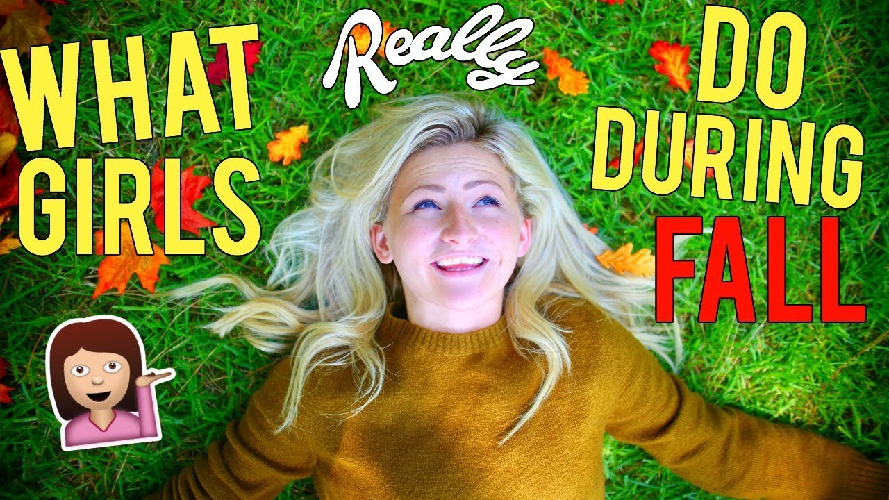 What Girls REALLY Do In Fall w/ Kalista Elaine