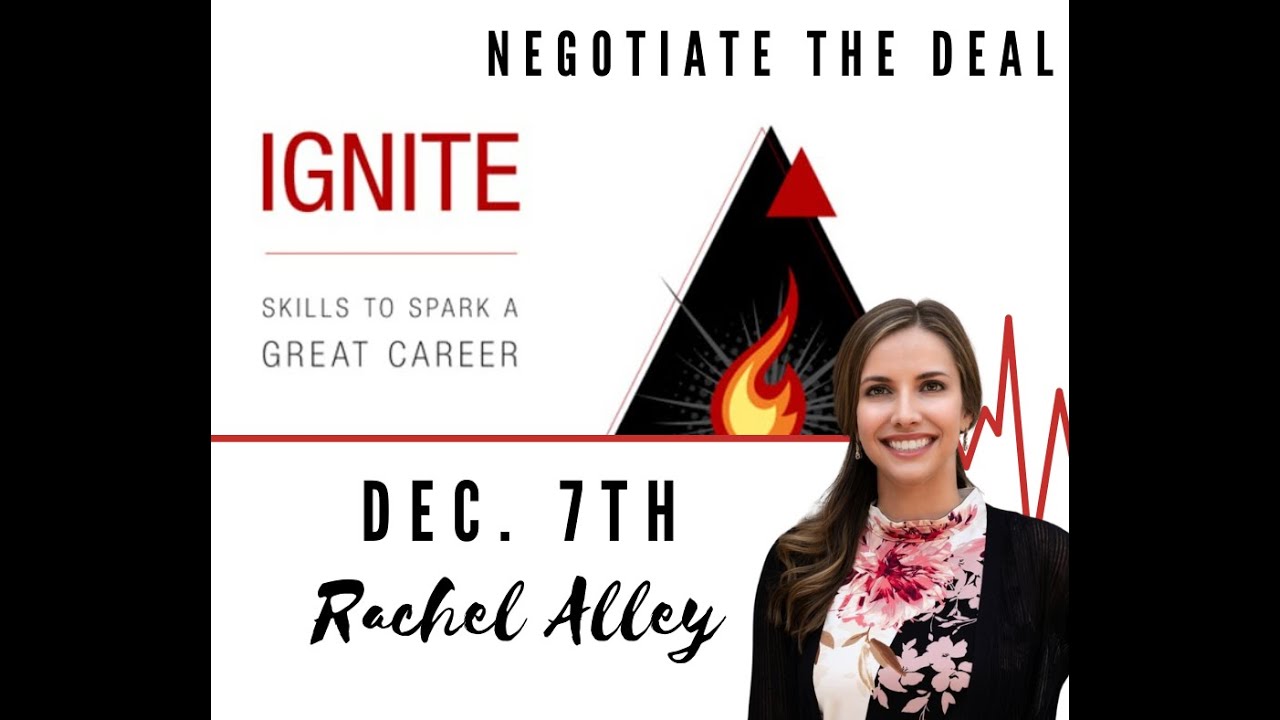 Ignite 2.0 - 12/7 - Negotiate the Deal with Rachel Alley