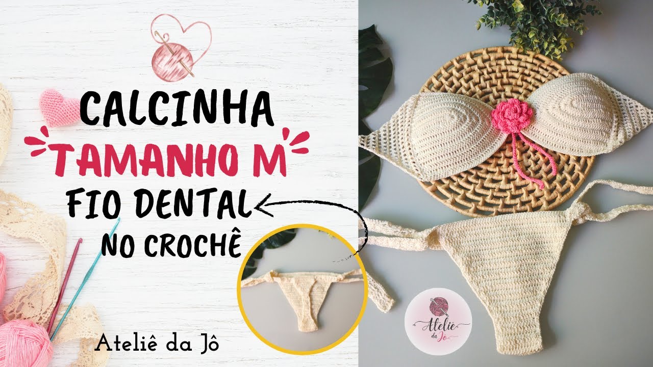 Calcinha Fio Dental no crochê - Tamanho M - Passo a passo