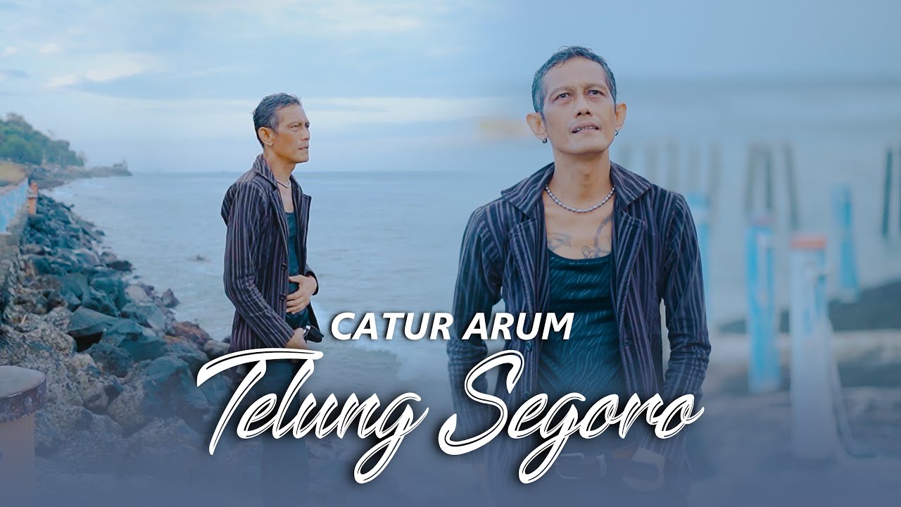 CATUR ARUM - TELUNG SEGORO (Official Music Video Thalita Music)