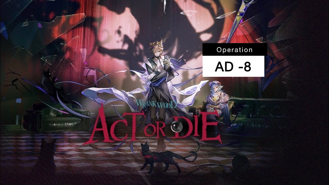 [ARKNIGHTS] Act or Die : Take a Bow | AD-8 