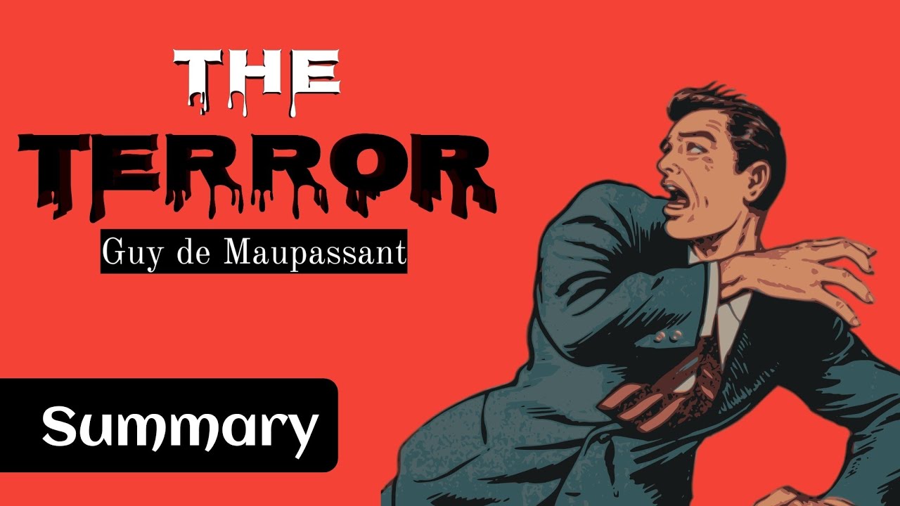 The Terror Short Story by Guy De Maupassant Summary in Hindi