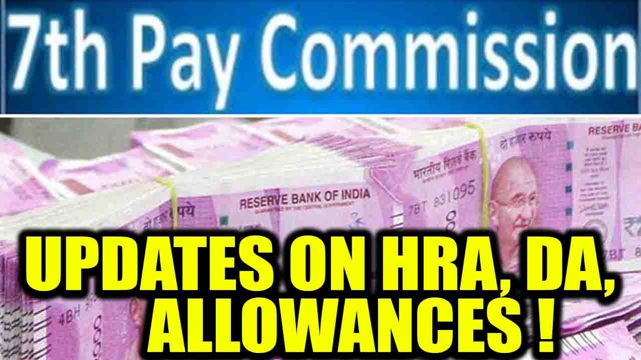 7-я комиссия по заработной плате: последние новости о HRA, DA и пособиях | Oneindia News