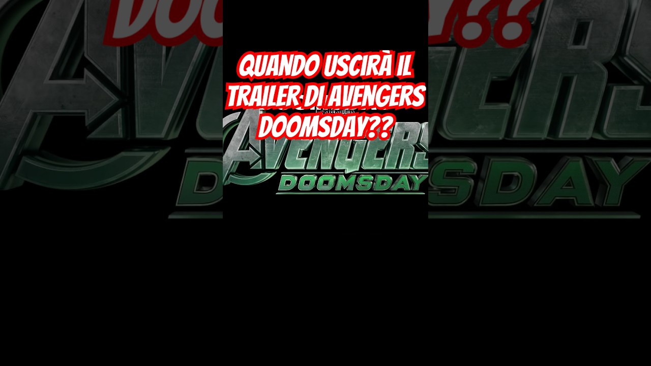 Sappiamo quando uscirà il trailer di Avengers Doomsday 