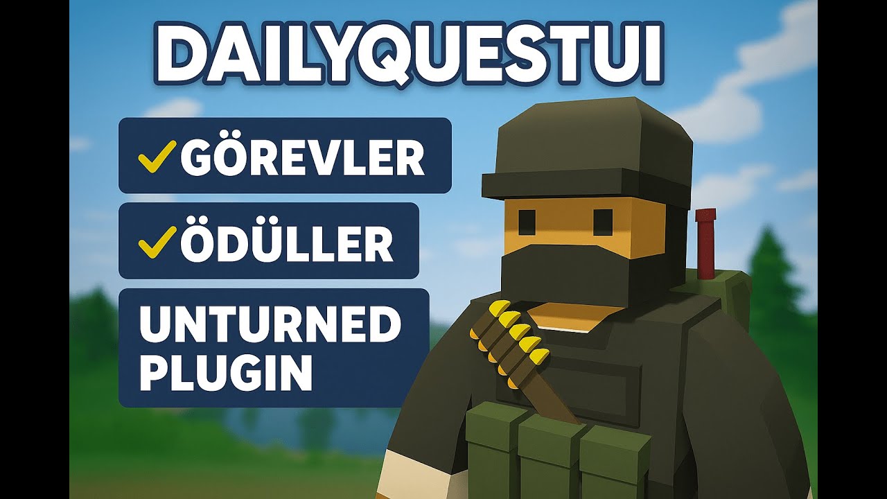 XNPDailyQuest &ndash; Unturned İ&ccedil;in G&uuml;nl&uuml;k G&ouml;rev & &Ouml;d&uuml;l Sistemi (UI Tabanlı Plugin)