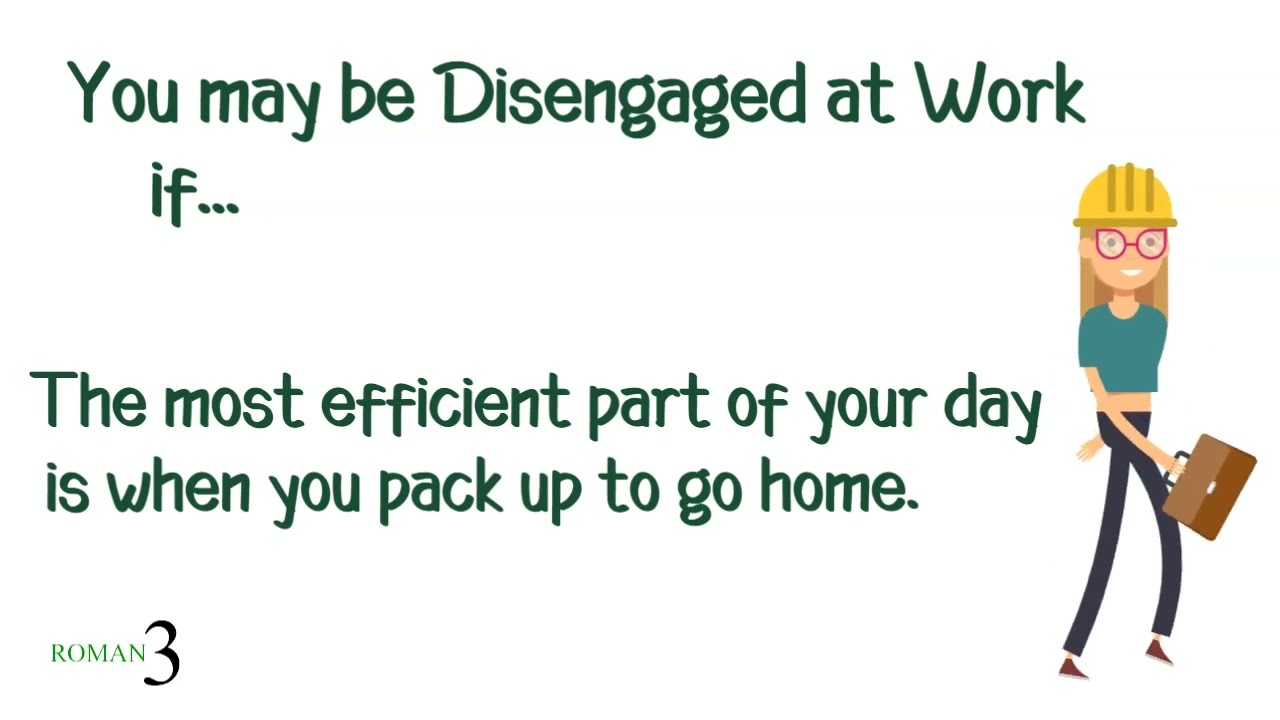 You May Be Unmotivated At Work If... Disengagement