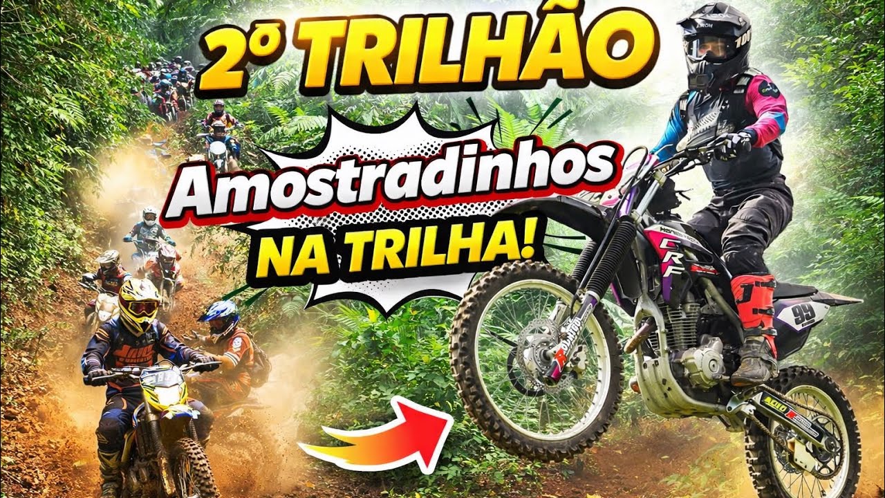 2º TRILHÃO AMOSTRADINHOS NA TRILHA! Barro, salto e adrenalina! 🏍️🔥