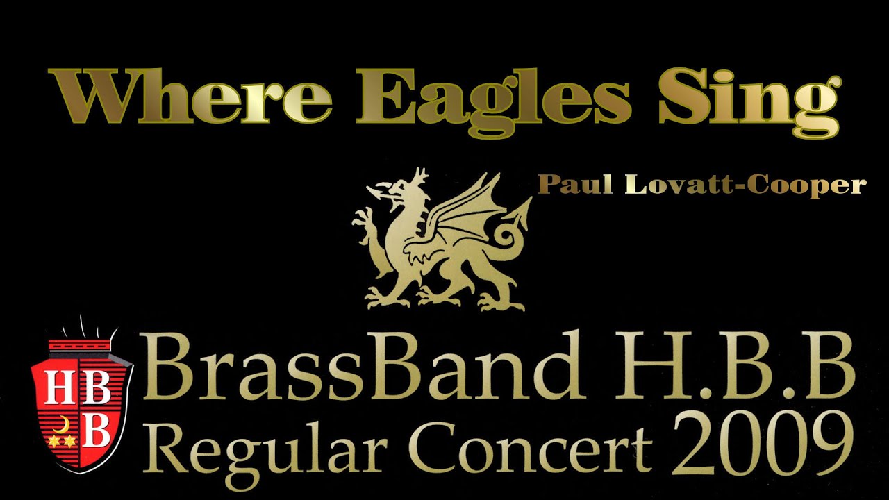 Where Eagles Sing (Paul Lovatt-Cooper) Regular Concert 2009