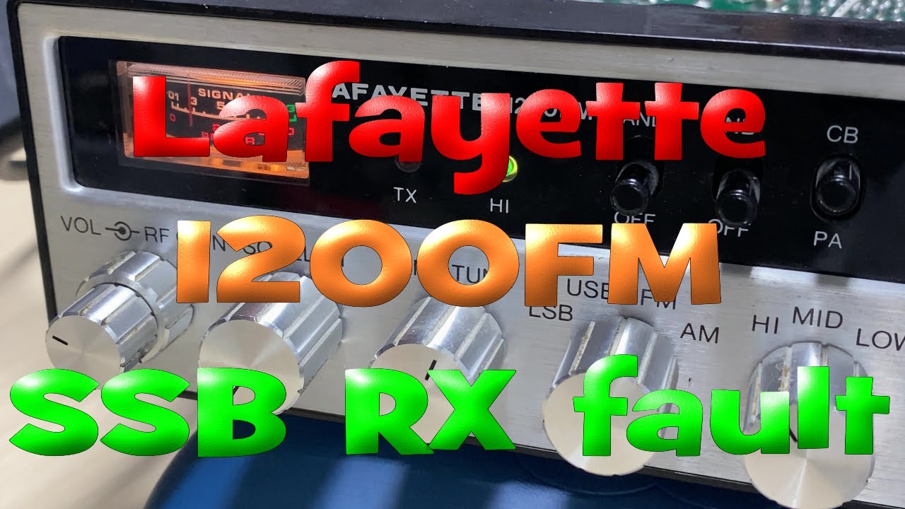 EP 157 - Lafayette 1200FM - SSB 120ch CB radio - SSB receive fault .