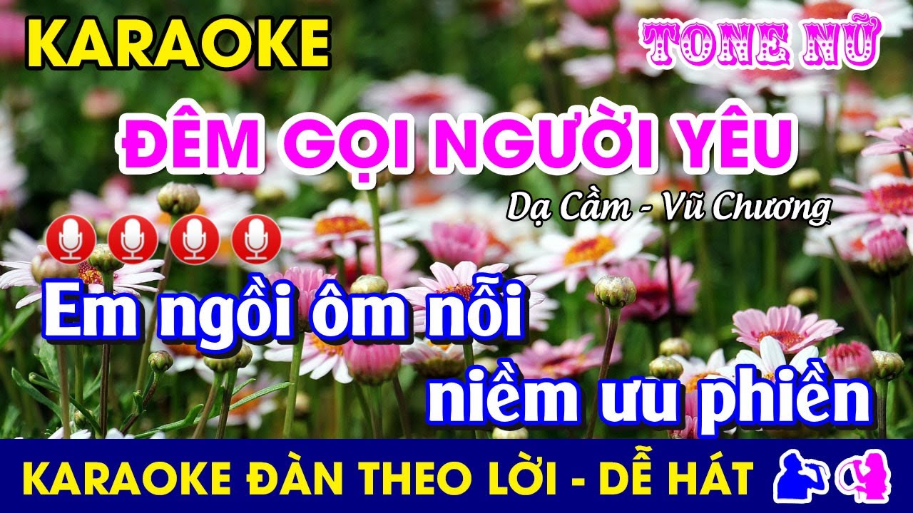 Karaoke l ĐÊM GỌI NGƯỜI YÊU - Tone Nữ l Nhạc Sống l #demgoinguoiyeu #dacam #vuchuong @dung.karaoke