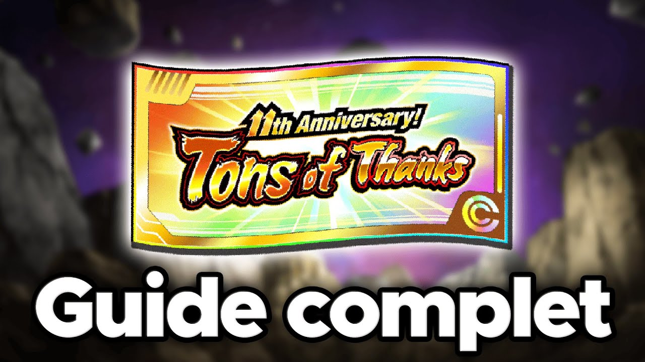 Comment les Obtenir les Tickets des 11 ans ? Guide complet Dokkan Battle