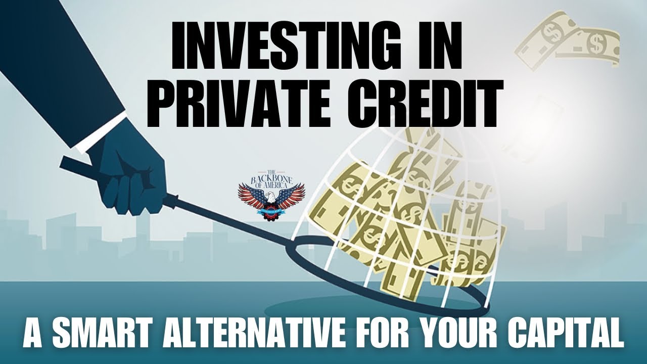 Investing in Private Credit: A Smart Alternative for Your Capital