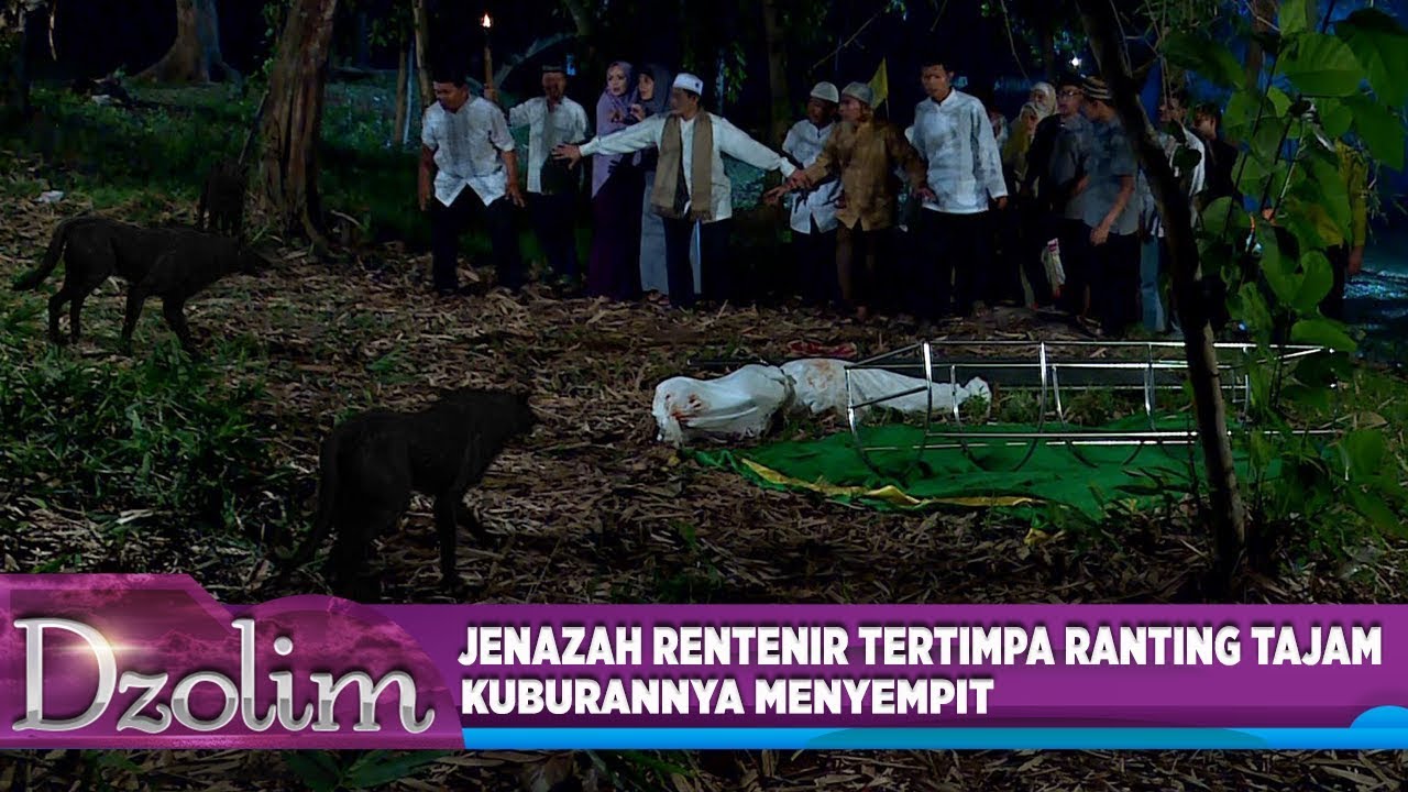 Jenazah Rentenir Dzolim Tertimpa Ranting Tajam, Kuburannya Menyempit - Dzolim Part 5 (16/8)