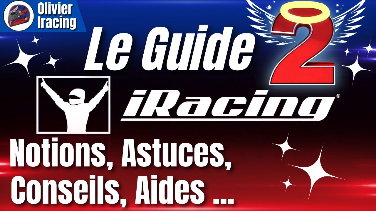 Le Guide iRacing 2 ✅ (Notions, Astuces, Conseils, Aides)