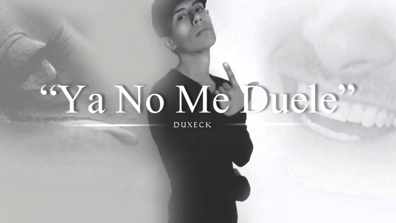 Ya No Me Duele / Duxeck / MP Records 2013