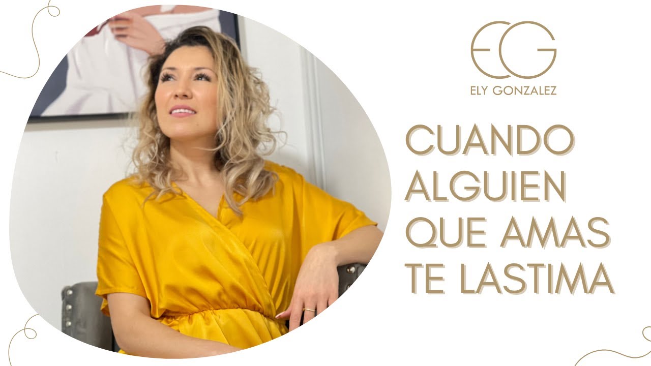 Cuando alguien que amas te lastima.