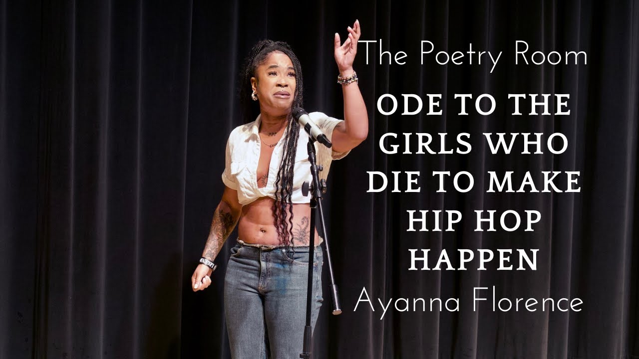 Ayanna Florence - Ode to the Girls Who Die to Make Hip Hop Happen (after Steven Willis)
