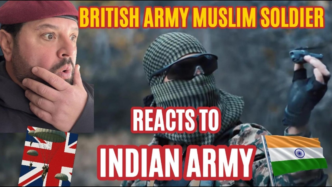 I WAS WRONG about the Indian Army | British Muslim Army Veteran Reacts to Indian Military