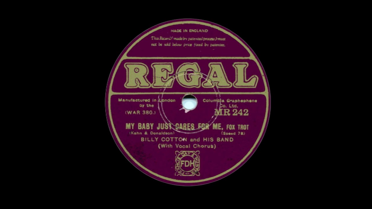 Billy Cotton and his band -  My baby just cares for me