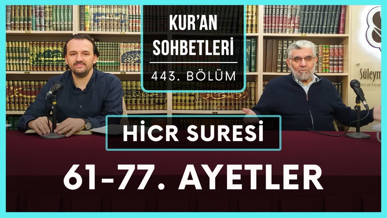 Hicr Suresi 61-77. Ayetler | Kur'an Sohbetleri