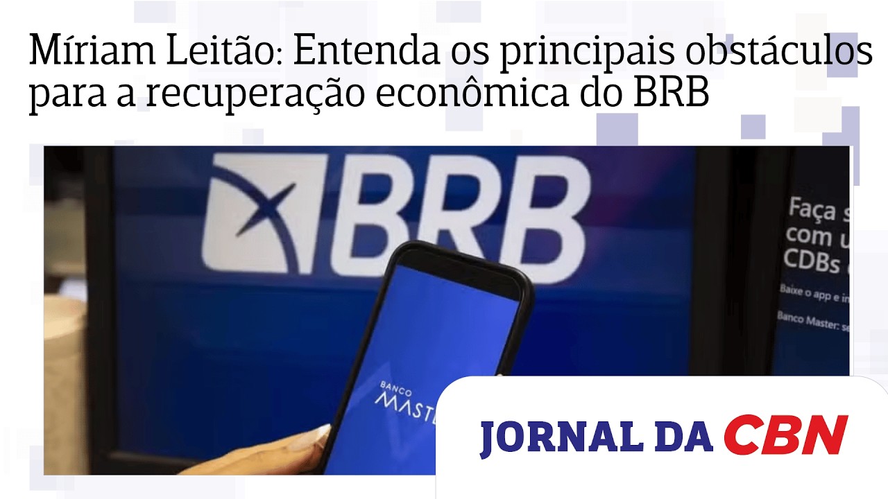 Míriam Leitão: Entenda os principais obstáculos para a recuperação econômica do BRB