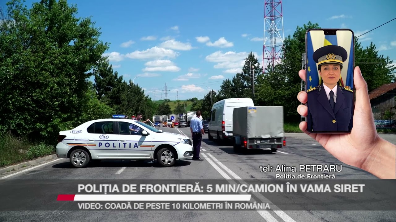Poliția de Frontieră: 5 min/camion în vama Siret. Video: coadă de peste 10 kilometri în România