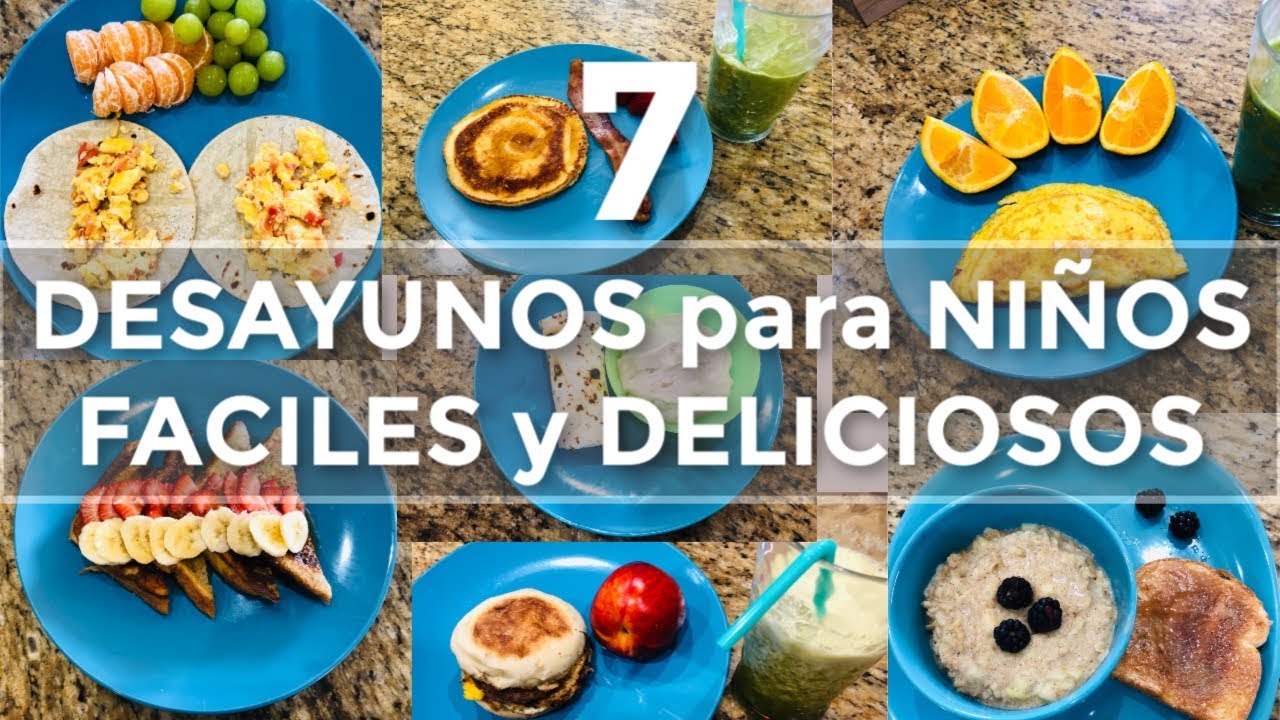 7 DESAYUNOS FACILES Y RAPIDOS . DESAYUNOS PARA NIÑOS Bien ricos