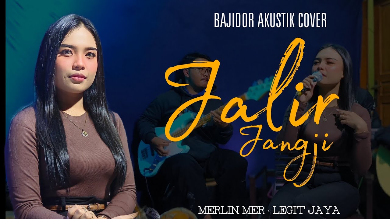 JALIR JANGJI - MERLIN MER - BAJIDOR AKUSTIK COVER - LEGIT JAYA