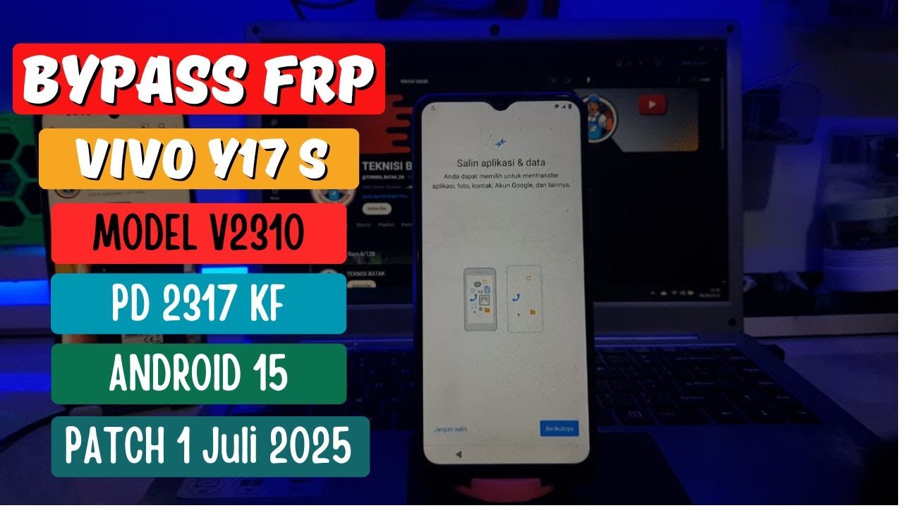 Hard Reset dan Bypass frp vivo Y17s Model V2310 Pd 2317KF Android 15 Patch 1Juli 2025 II No PERMANEN