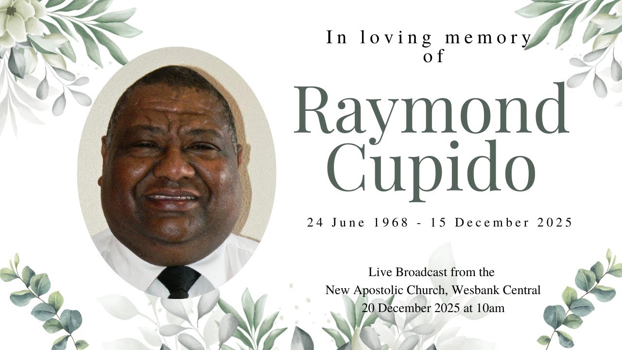 THE FUNERAL SERVICE OF RAYMOND CUPIDO - 20 DECEMBER 2025 at 10am