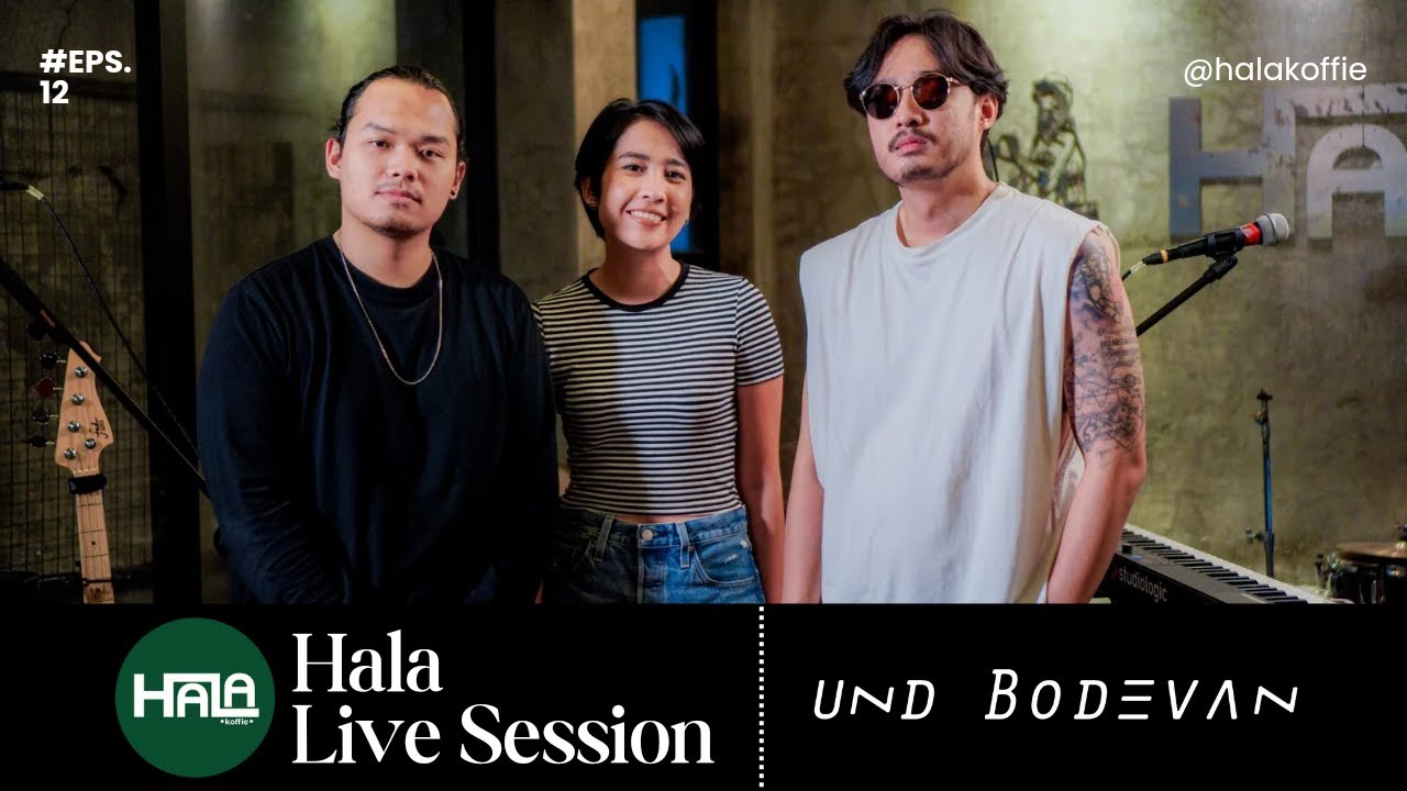 HALA LIVE SESSION #12 | UND BODEVAN