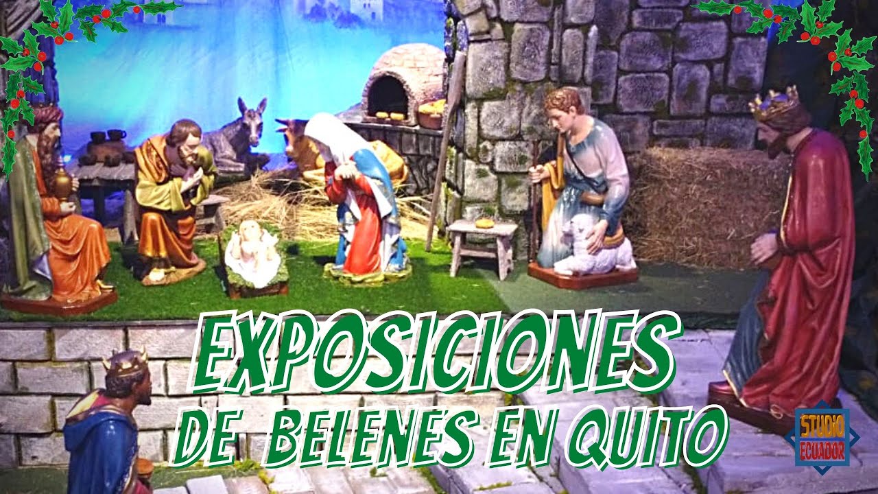 Exposiciones de belenes en la ciudad de Quito.
