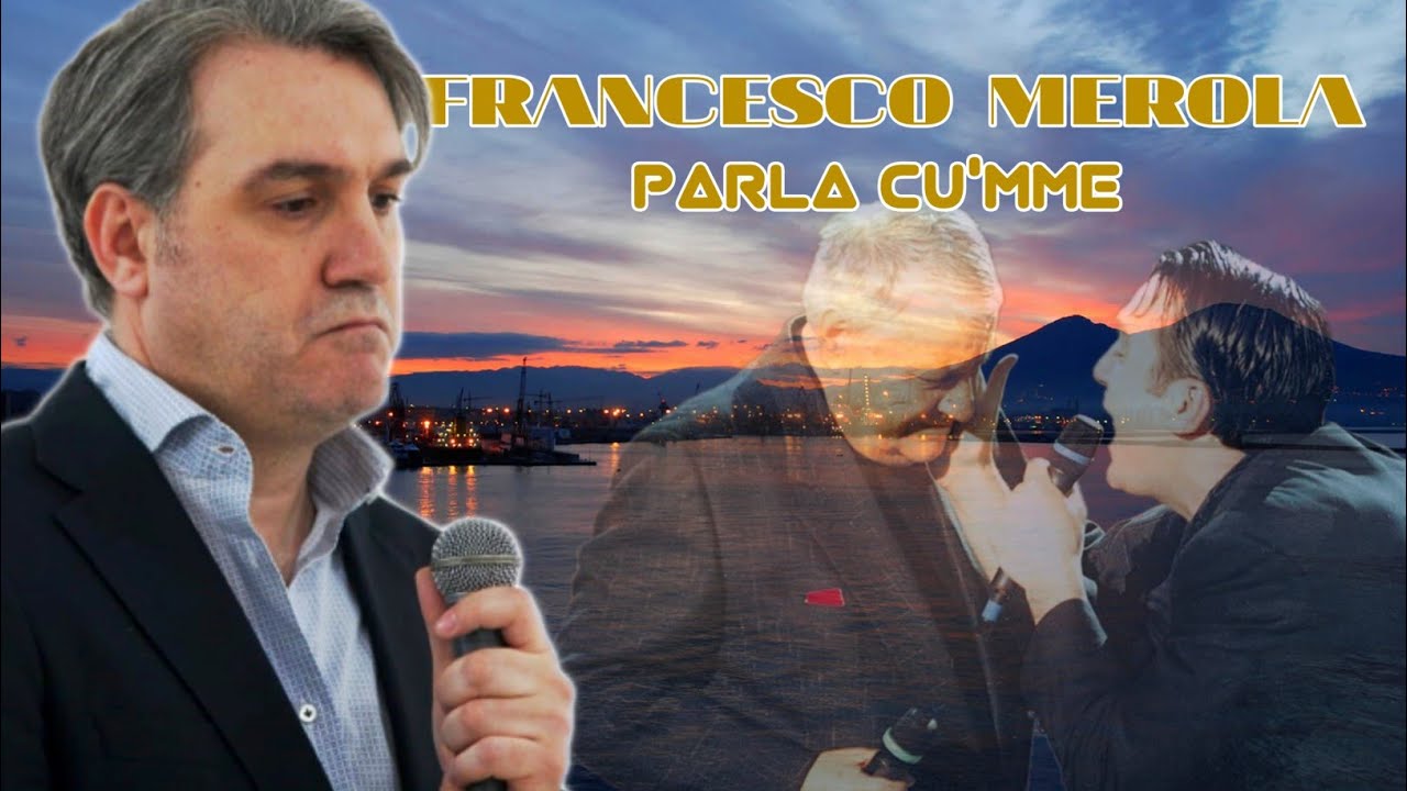 Francesco Merola - Parla cu'mme - Testo..😪😍🙏🏻