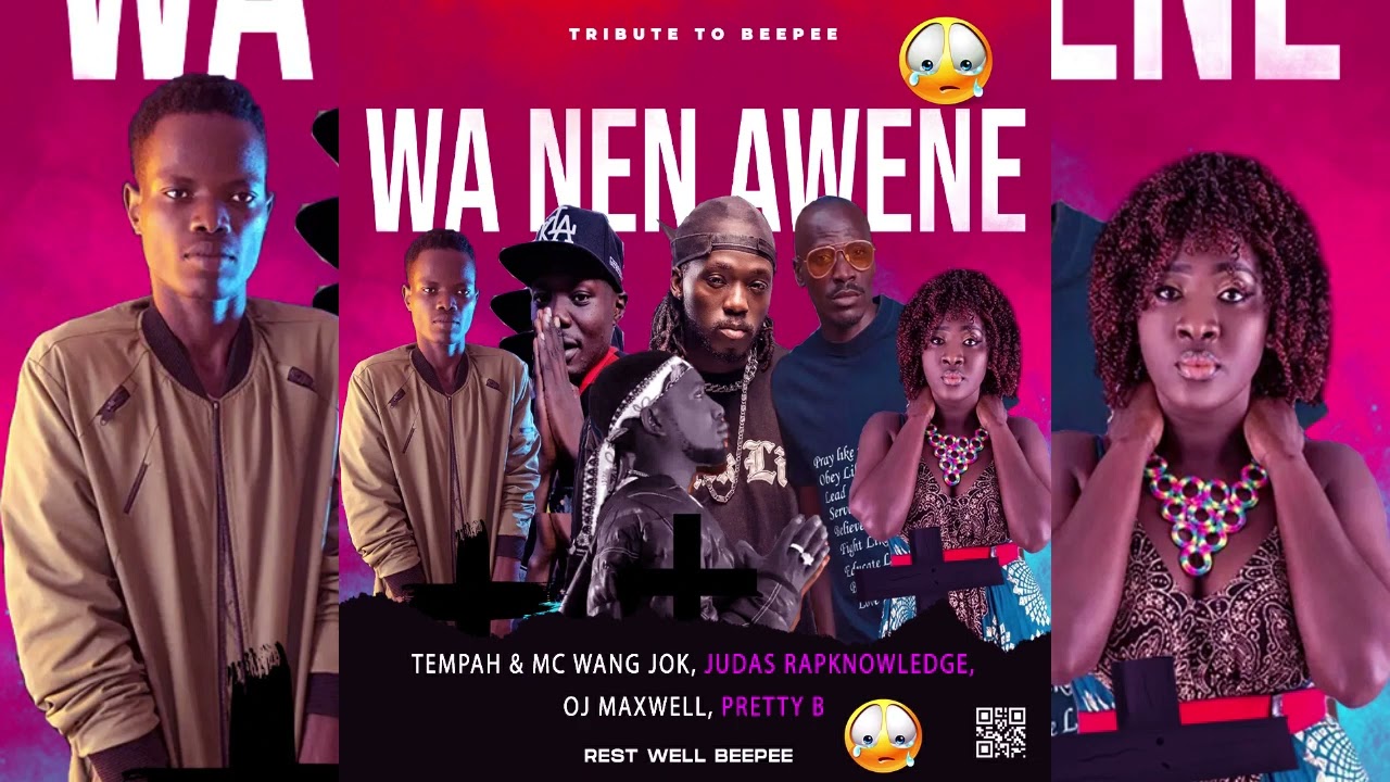 Wanen Awene(Tribute to Beepee)  -- Tempah &  Mc Wang Jok, Judas Rapknowledge,  Oj Maxwell, Pretty B