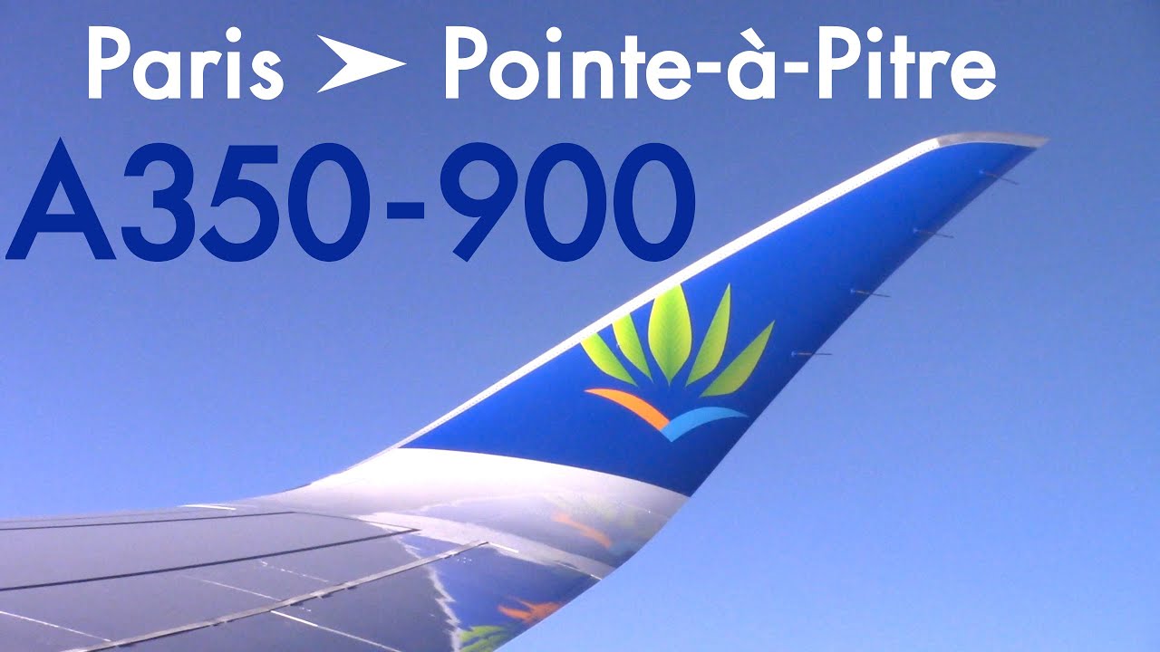 A350-900 AIR CARAÏBES Paris (Orly) ► Pointe-à-Pitre [2019-12-17]