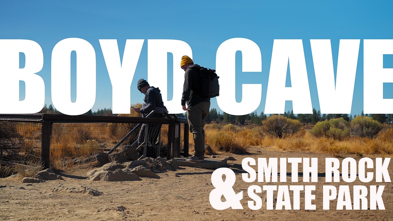 Descending into Boyd Cave and then visiting Smith Rock State Park