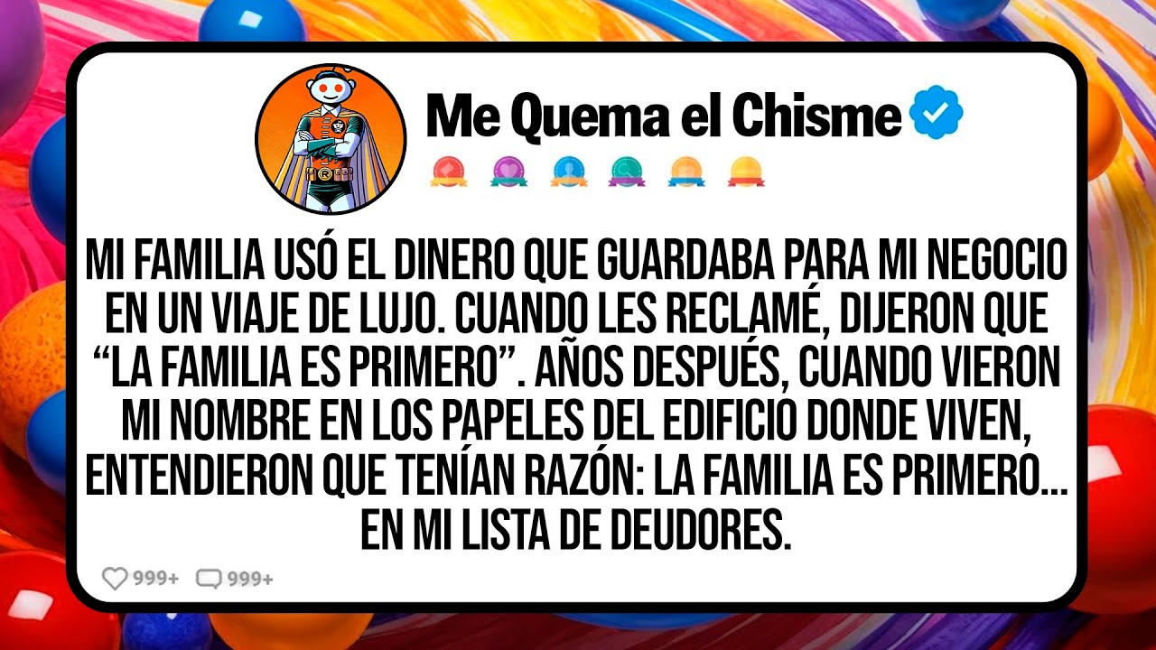 Mi Familia Usó El Dinero Que Guardaba Para Mi Negocio En Un Viaje De Lujo. Cuando Les Reclamé...