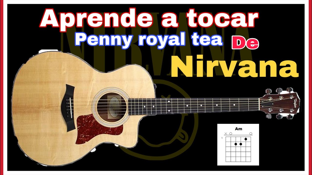 Aprende a tocar penny royal tea de nirvana en acústica