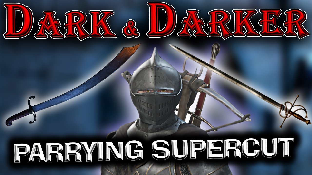 The Longsword Rapier Cutlass Parrying Supercut | Dark and Darker