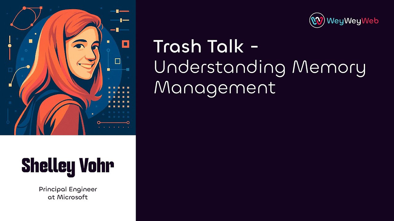 Trash Talk - Understanding Memory Management by Shelley Vohr