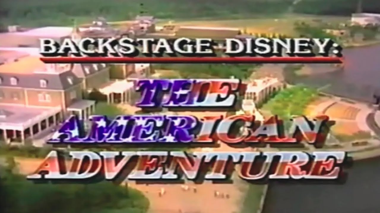 The American Adventure - Backstage Disney - EPCOT Center Special 1987