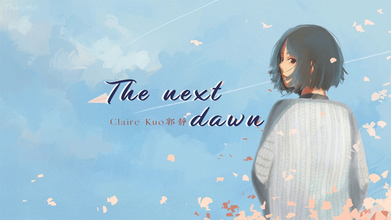 [ENGSUB/PINYIN] 下一個天亮 (Xia Yi Ge Tian Liang - The Next Dawn) - Claire Kuo 郭靜