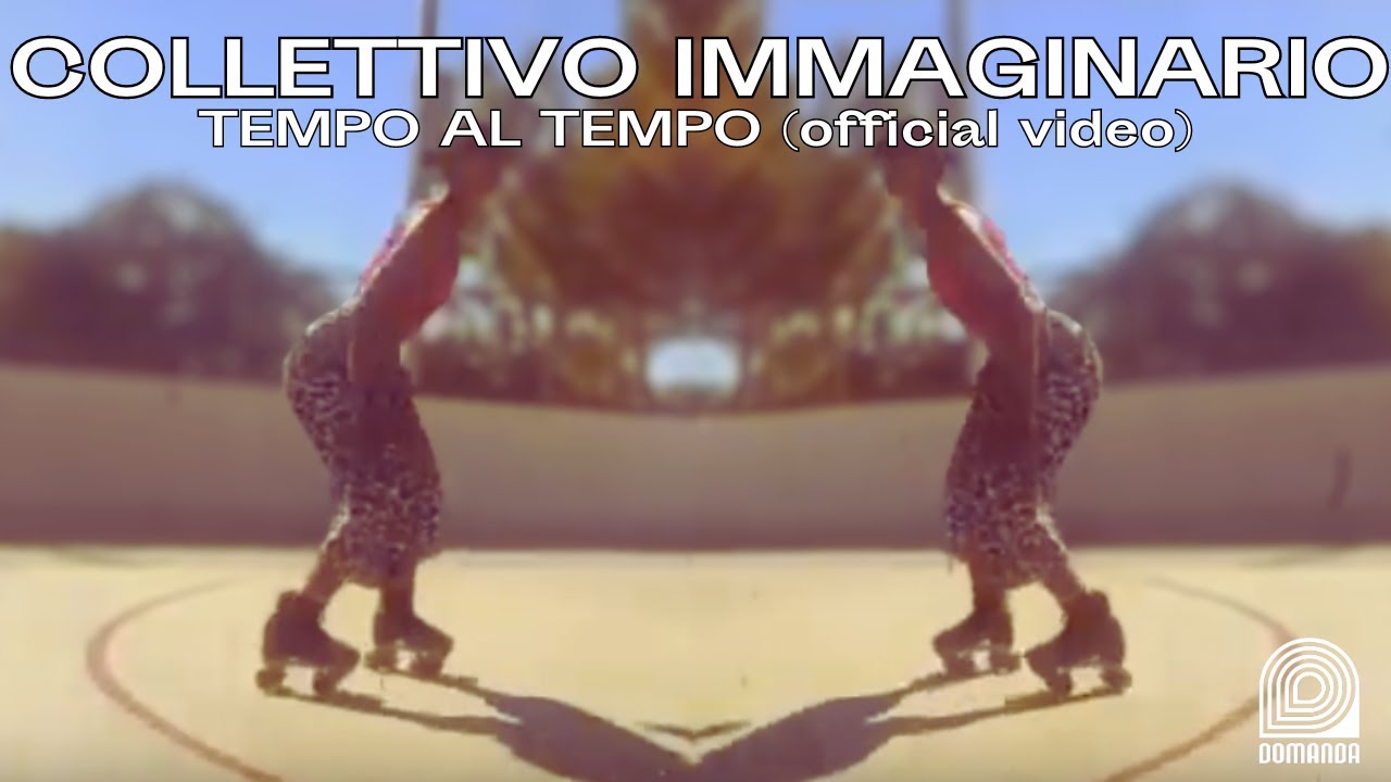 Collettivo Immaginario - Tempo Al Tempo (Official Video)