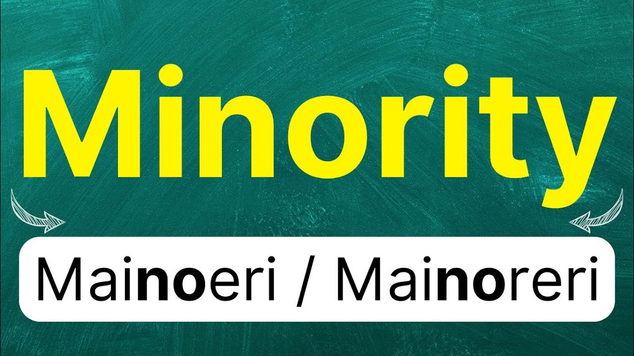 Cómo pronunciar: Minority 'minoría' 'grupo minoritario' 'minoría social' en inglés con ejemplos