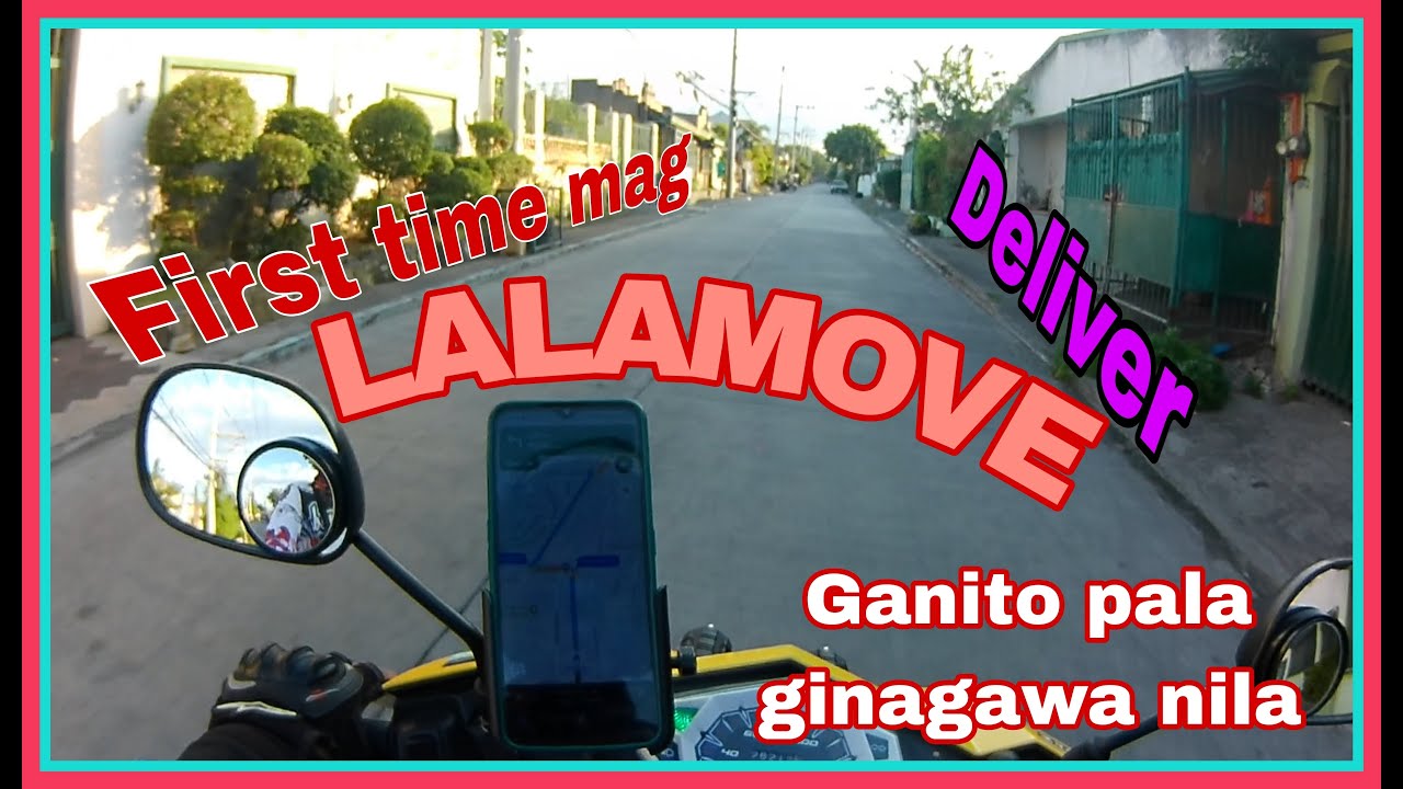 FIRST TIME MAG DELIVER LALAMOVE.
