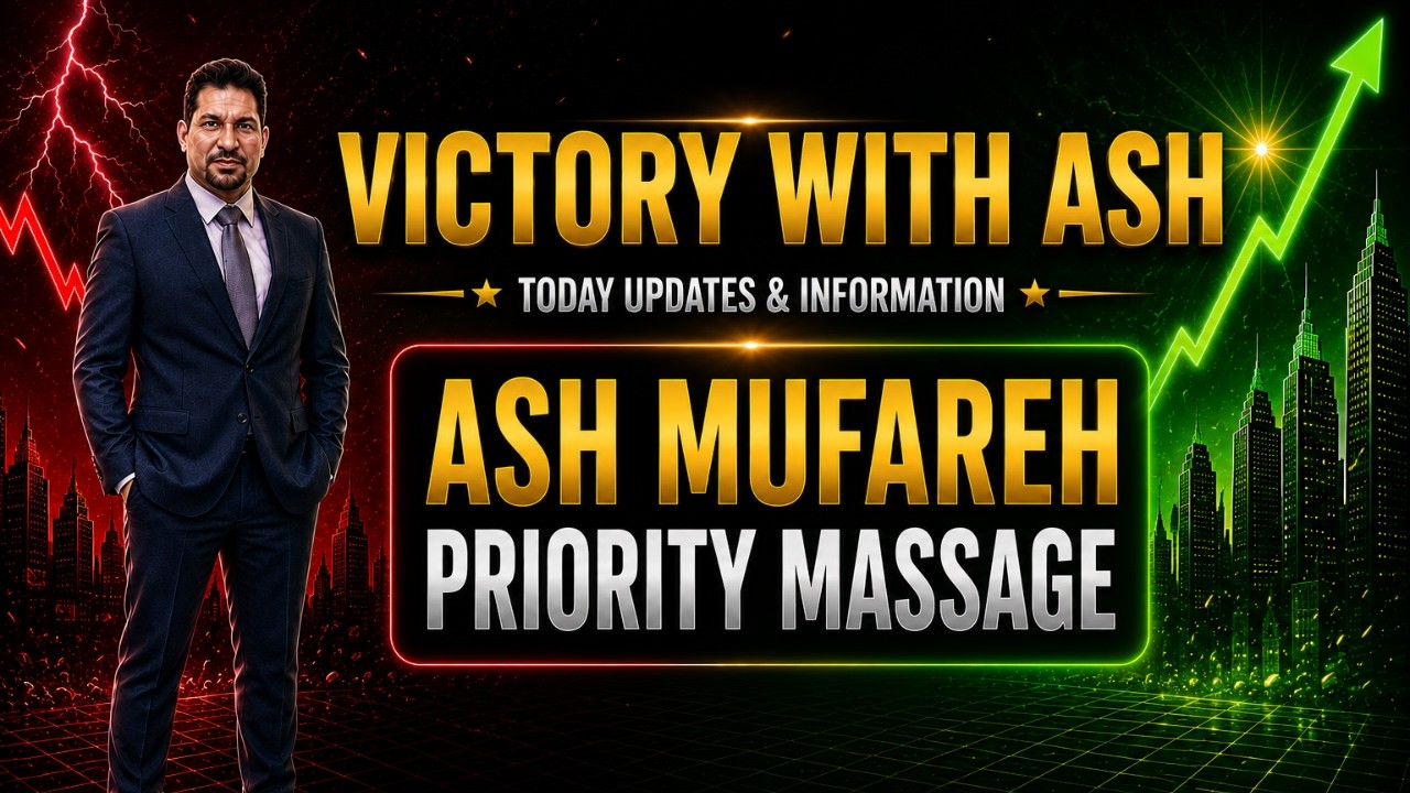 #victorywithash TODAY UPDATES & INFORMATION ASH MUFAREH PRIORITY MASSAGE తెలుగులో#onpassivenewupdate
