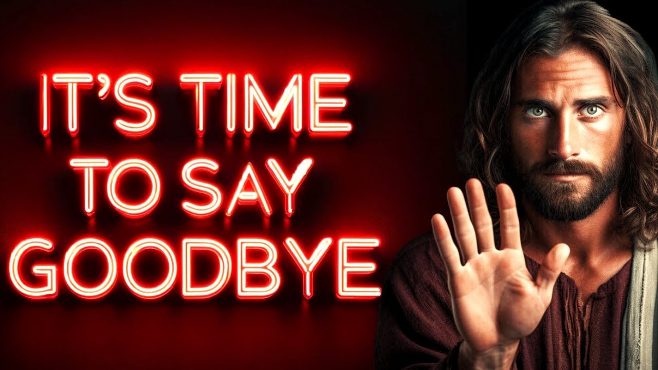 🔴IT'S TIME TO SAY GOODBYE TO... | God's Message Now For You Today | God Helps