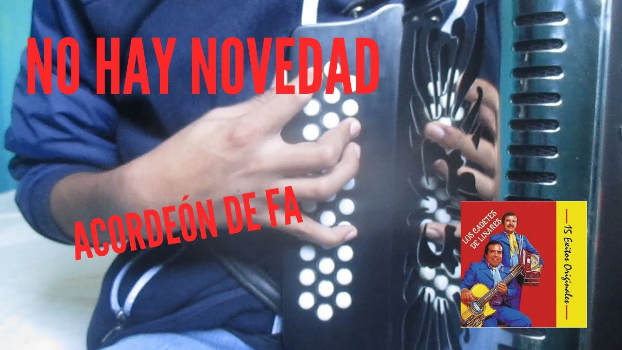 NO HAY NOVEDAD-CADETES DE LINARES-ACORDEÓN DE FA| FAACCORDION