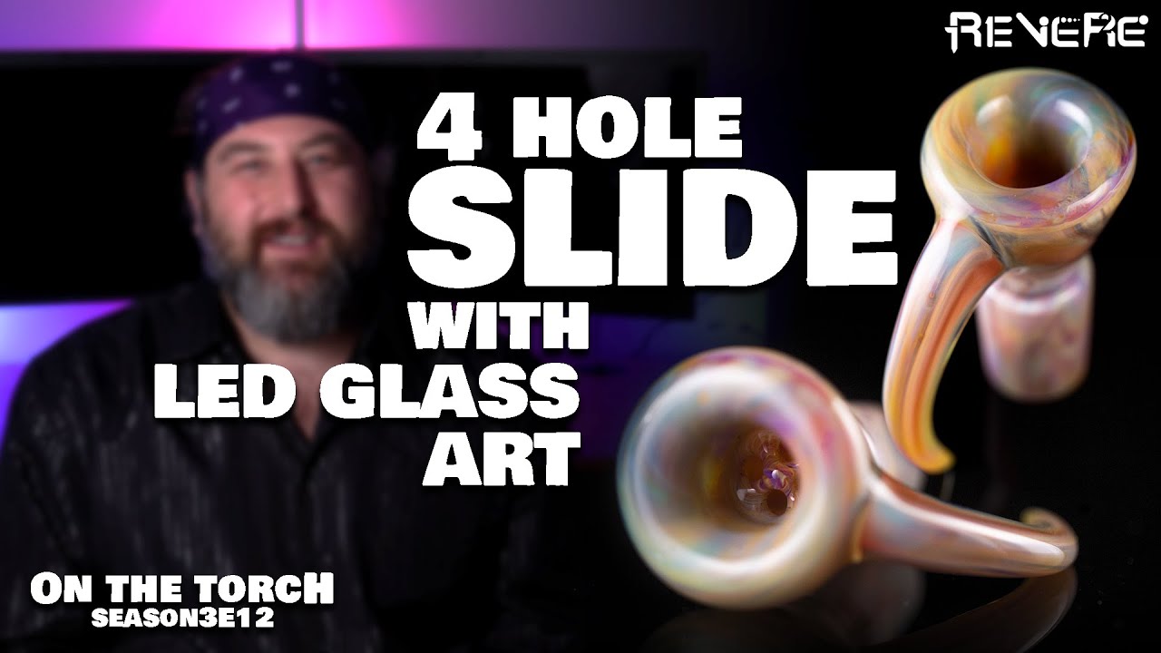 How to Blow Glass II 4 Hole Slide with LED Glass Art || On the Torch SEASON 3 Ep 12 ||