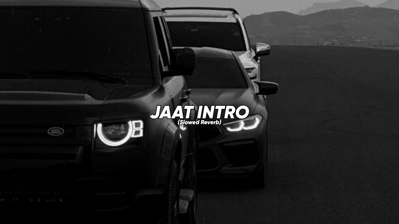 Jaat Intro (Slowed Reverb) | Ajay Bhagta